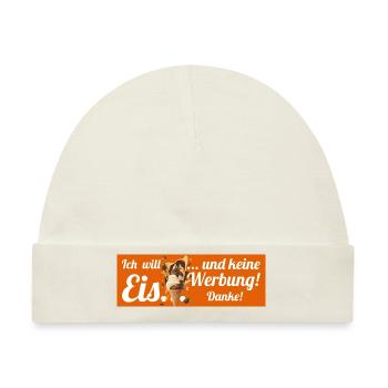 Ich will Eis und keine Werbung! Keine Werbung! - Baby Premium Organic Mütze - Naturweiß - Vorne