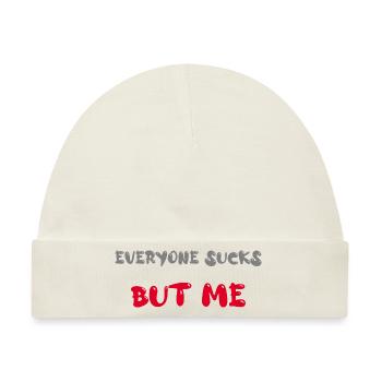 everyone sucks but me - Baby Premium Organic Mütze - Naturweiß - Vorne