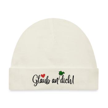 Glaub an dich! - Baby Premium Organic Mütze - Naturweiß - Vorne
