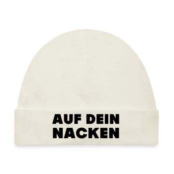 Fun Shirt / auf dein nacken - Baby Premium Organic Mütze - Naturweiß - Vorne