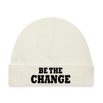 be the change - Baby Premium Organic Mütze - Naturweiß - Vorne
