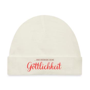 ... und entdecke deine Göttlichkeit - Baby Premium Organic Mütze - Naturweiß - Vorne