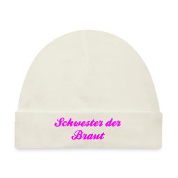 Schwester der Braut by Shirtchef - Baby Premium Organic Mütze - Naturweiß - Vorne
