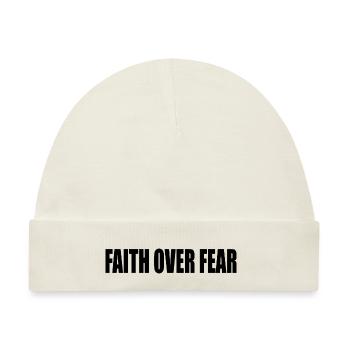 Faith over fear - Baby Premium Organic Mütze - Naturweiß - Vorne