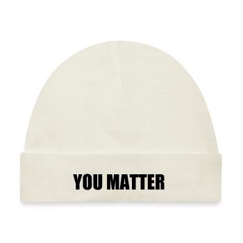 You matter - Baby Premium Organic Mütze - Naturweiß - Vorne