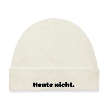 Heute nicht. Morgen wieder. Kein Bock. Morgen. - Baby Premium Organic Mütze - Naturweiß - Vorne