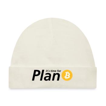 Time for plan B - Baby Premium Organic Mütze - Naturweiß - Vorne