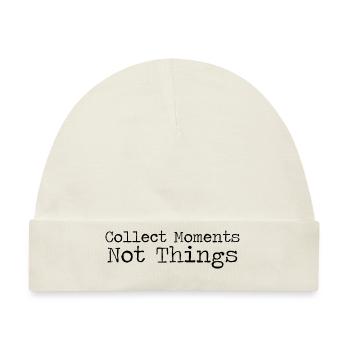 Collect Moments Not Thing - Baby Premium Organic Mütze - Naturweiß - Vorne