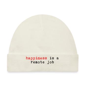 Happiness Is A Remote Job 2 - Baby Premium Organic Mütze - Naturweiß - Vorne