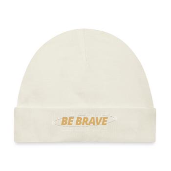 Be Brave - Baby Premium Organic Mütze - Naturweiß - Vorne