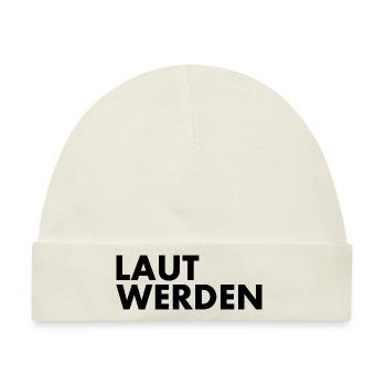 Laut werden - Baby Premium Organic Mütze - Naturweiß - Vorne