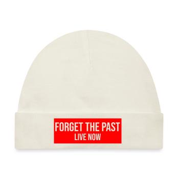 Forget the Past live now - Lebe im hier und jetzt - Baby Premium Organic Mütze - Naturweiß - Vorne