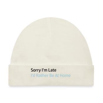 Sorry I'm Late - Baby Premium Organic Mütze - Naturweiß - Vorne