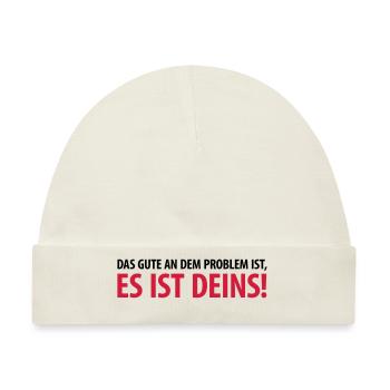Gut, das Problem ist Deins Aufgabe Herausforderung - Baby Premium Organic Mütze - Naturweiß - Vorne