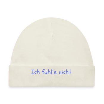 Ich fühls nicht - Baby Premium Organic Mütze - Naturweiß - Vorne