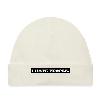 I HATE PEOPLE. - Baby Premium Organic Mütze - Naturweiß - Vorne