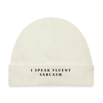I SPEAK FLUENT SARCASM - Baby Premium Organic Mütze - Naturweiß - Vorne