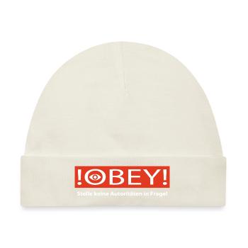 !OBEY! Stelle keine Autoritäten in Frage! - Baby Premium Organic Mütze - Naturweiß - Vorne