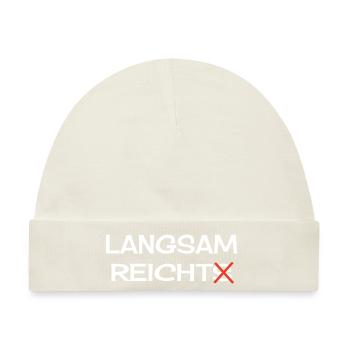 Langsam Reichts Sarkasmus Spruch Langsam Reicht - Baby Premium Organic Mütze - Naturweiß - Vorne
