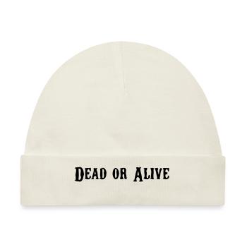 Dead or Alive - Baby Premium Organic Mütze - Naturweiß - Vorne