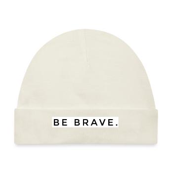 BE BRAVE - Baby Premium Organic Mütze - Naturweiß - Vorne