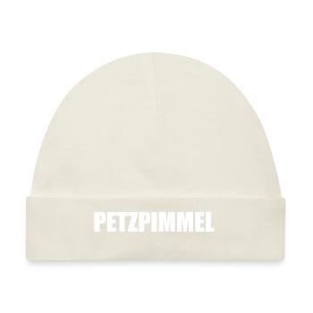 Petzpimmel - weiße Schrift - Epic Shirt - Baby Premium Organic Mütze - Naturweiß - Vorne