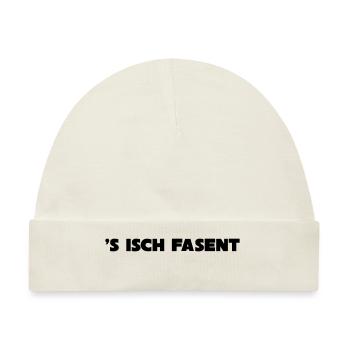 s isch ***FASENT*** - Baby Premium Organic Mütze - Naturweiß - Vorne
