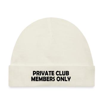 private club members only - Baby Premium Organic Mütze - Naturweiß - Vorne