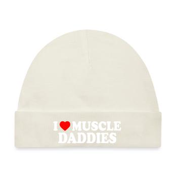 I love muscle daddies - Baby Premium Organic Mütze - Naturweiß - Vorne