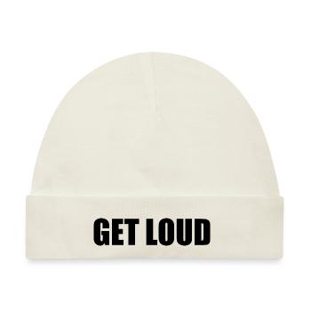 Get loud - Baby Premium Organic Mütze - Naturweiß - Vorne