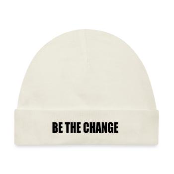 be the change - Baby Premium Organic Mütze - Naturweiß - Vorne