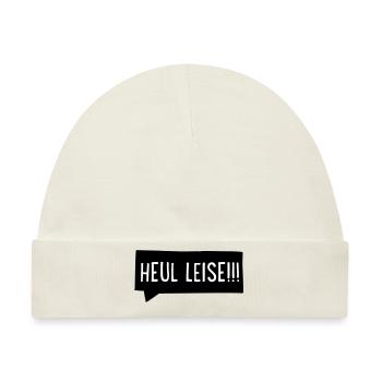 Heul leise - Baby Premium Organic Mütze - Naturweiß - Vorne
