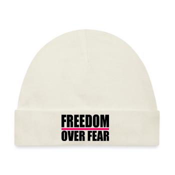 FREEDOM OVER FEAR - Baby Premium Organic Mütze - Naturweiß - Vorne