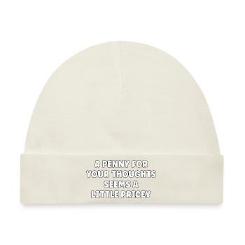 Penny For Your Thoughts Sarcastic Ironic - Baby Premium Organic Mütze - Naturweiß - Vorne