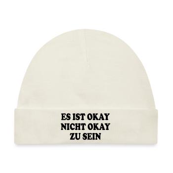 es ist okay nicht okay zu sein - Baby Premium Organic Mütze - Naturweiß - Vorne