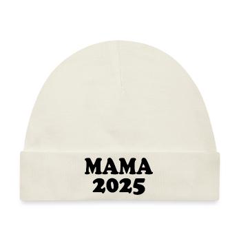 Mama 2025 - Baby Premium Organic Mütze - Naturweiß - Vorne