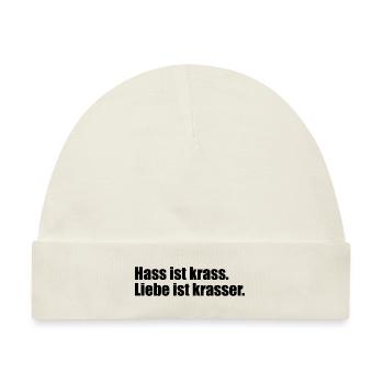 Hass ist krass. Liebe ist krasser. - Baby Premium Organic Mütze - Naturweiß - Vorne