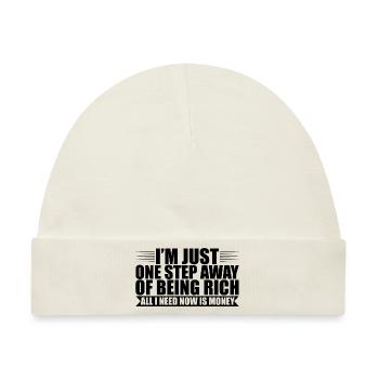 I'm Just One Step Away Of Being Rich 2 - Baby Premium Organic Mütze - Naturweiß - Vorne