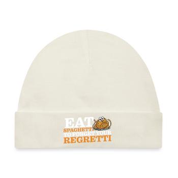 Eat Spaghetti To Forgetti Your Regretti 10 - Baby Premium Organic Mütze - Naturweiß - Vorne