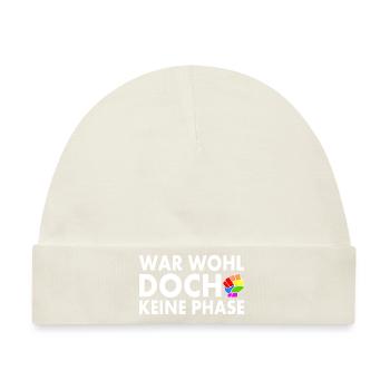 Das war wohl doch keine phase - Baby Premium Organic Mütze - Naturweiß - Vorne
