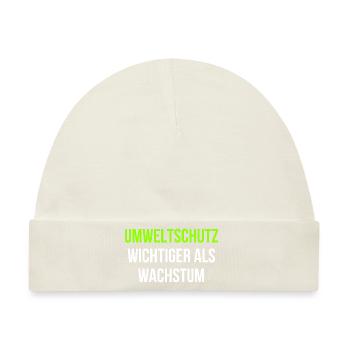 Umweltschutz wichtiger als Wachstum - Baby Premium Organic Mütze - Naturweiß - Vorne