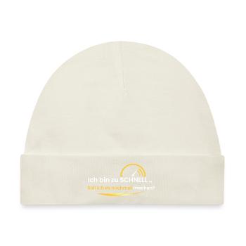 Ich bin zu schnell - Baby Premium Organic Mütze - Naturweiß - Vorne