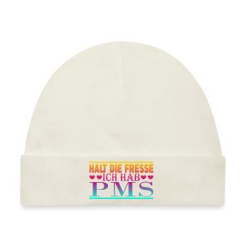 Halt den Mund ich habe PMS - Baby Premium Organic Mütze - Naturweiß - Vorne