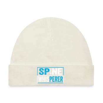 Spine Whisperer Funny Chiropractor Chiropractic - Baby Premium Organic Mütze - Naturweiß - Vorne