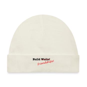 Build Friendships, not walls! - Baby Premium Organic Mütze - Naturweiß - Vorne
