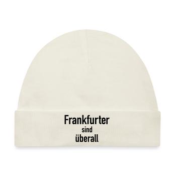 Frankfurter FFM Spruch Hessen Frankfurt am Main - Baby Premium Organic Mütze - Naturweiß - Vorne