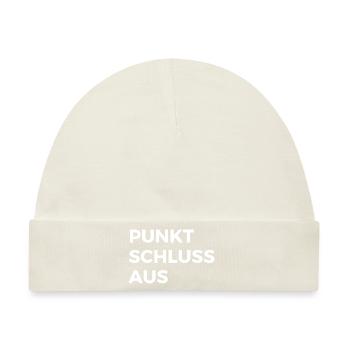 Punkt, Schluss, Aus. Spruch, Geschenk - Baby Premium Organic Mütze - Naturweiß - Vorne