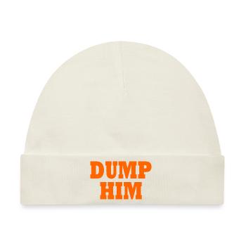 Dump him - Baby Premium Organic Mütze - Naturweiß - Vorne