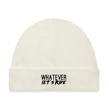 Biker / Motorrad: Whatever. Let´s Ride! - Baby Premium Organic Mütze - Naturweiß - Vorne