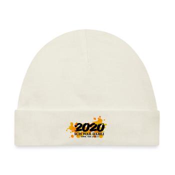 ich war dabei 2020 - Corona statement Sprüche - Baby Premium Organic Mütze - Naturweiß - Vorne